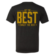 Load image into Gallery viewer, Get the Best, Forget the Rest Tee - Vintage Black
